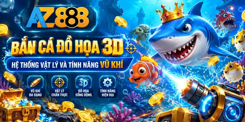Bắn cá đồ họa 3D
